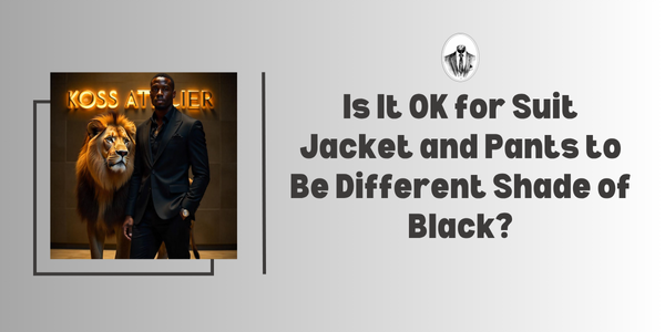 Is It OK for Suit Jacket and Pants to Be Different Shade of Black?